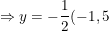 \small \Rightarrow y=-\frac{1}{2}(-1,5)+3=0,75+3=3,75